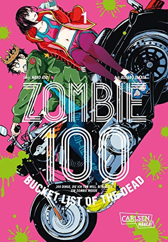 Zombie 100 – Bucket List of the Dead 1: 100 Dinge, die ich tun will, bevor ich ein Zombie werde | Comedy-Action-Manga ab 16 Jahren über Glück und Bestimmung trotz Weltuntergang