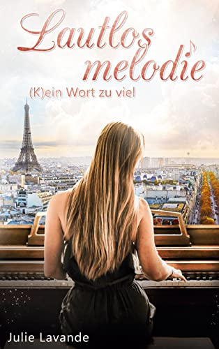 Lautlosmelodie: (K)ein Wort zu viel (Paris-Reihe)