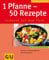 1 Pfanne - 50 Rezepte . KüchenRatgeber neu