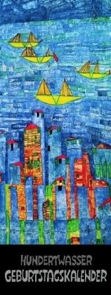 Hundertwasser Geburtstagskalender: Dauerkalendarium