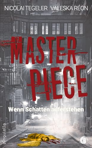 Masterpiece: Wenn Schatten auferstehen