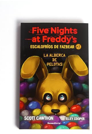Escalofríos de Fazbear. La alberca de pelotas/ Into the Pit (1) (Five Nights at Freddy's)