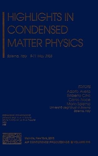 Highlights in Condensed Matter Physics: Salerno, Italy, 9-11 May 2003 (AIP Conference Proceedings, 695, Band 695)