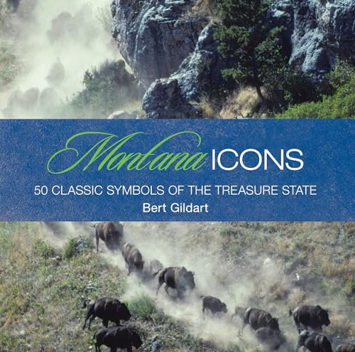 Montana Icons: 50 Classic Symbols of the Treasure State [Lingua Inglese]