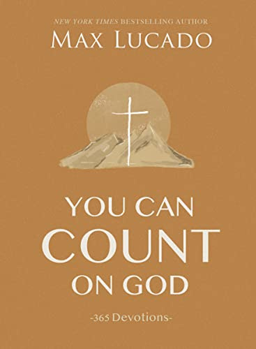 You Can Count on God: 365 Daily Devotions for Hope and Peace (A One-Year Devotional) – The Perfect Christian Gift for Women and Men
