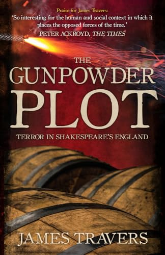 The Gunpowder Plot: Terror in Shakespeare's England