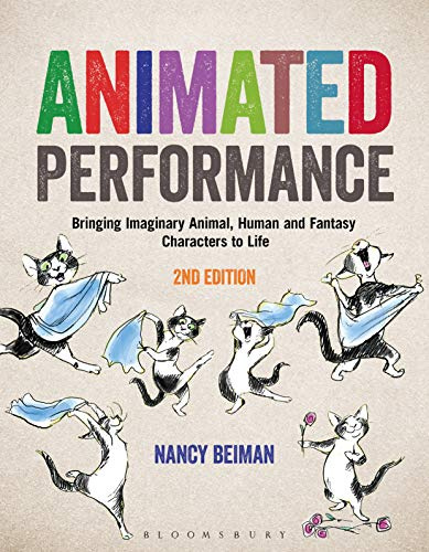 Animated Performance: Bringing Imaginary Animal, Human and Fantasy Characters to Life (Required Reading Range)