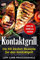 Kontaktgrill: Die 60 besten Rezepte für den Kontaktgrill