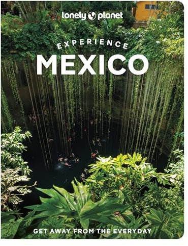 Lonely Planet Experience Mexico (Travel Guide)