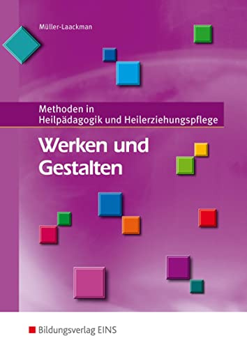 Werken und Gestalten: Methoden in Heilpädagogik und Heilerziehungspflege Schülerband