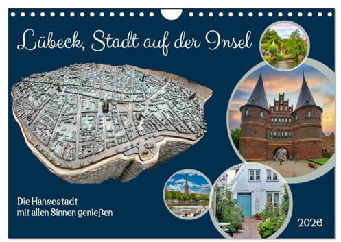 Lübeck, Stadt auf der Insel (Wandkalender 2026 DIN A4 quer), CALVENDO Monatskalender: Die Hansestadt mit allen Sinnen genießen (CALVENDO Orte)