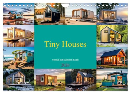 Tiny Houses - wohnen auf kleinstem Raum (Wandkalender 2026 DIN A4 quer), CALVENDO Monatskalender: Minimalistische Wohnkonzepte auf kleinstem Raum (CALVENDO Orte)