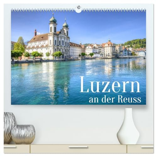 Luzern an der Reuss (hochwertiger Premium Wandkalender 2026 DIN A2 quer), Kunstdruck in Hochglanz: Mediterranes Kleinod am Vierwaldstätter See (CALVENDO Orte)