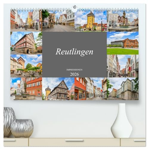 Reutlingen Impressionen (hochwertiger Premium Wandkalender 2026 DIN A2 quer), Kunstdruck in Hochglanz: Zwölf beeindruckende Bilder der Stadt Reutlingen (CALVENDO Orte)
