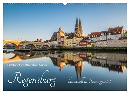 Regensburg kunstvoll in Szene gesetzt (Wandkalender 2026 DIN A2 quer), CALVENDO Monatskalender: Eine Auswahl der schönsten kunstvollen Fotografien eines Jahres (CALVENDO Orte)