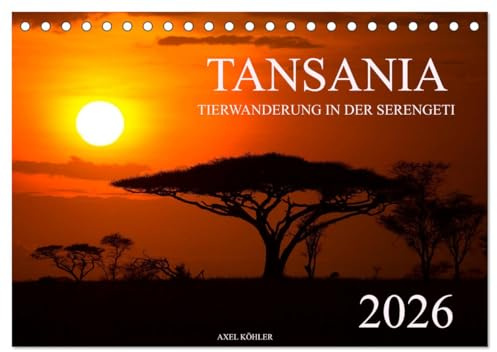 Tansania - Tierwanderung in der Serengeti (Tischkalender 2026 DIN A5 quer), CALVENDO Monatskalender: Wunderschöne Natur- und Tierfotografien aus der Serengeti in Tansania. (CALVENDO Natur)