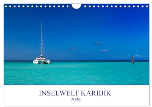 Inselwelt Karibik (Wandkalender 2026 DIN A4 quer), CALVENDO Monatskalender: Eine fotografische Reise mit Stränden und Landschaften der Karibik. (CALVENDO Natur)