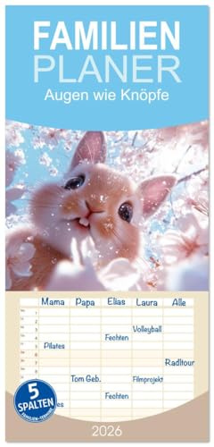 Familienplaner 2026 - Augen wie Knöpfe mit 5 Spalten (Wandkalender, 21 cm x 45 cm), CALVENDO: Augen wie Knöpfe ist eine zauberhafte Sammlung von ... in die Kamera schauen. (CALVENDO Tiere)
