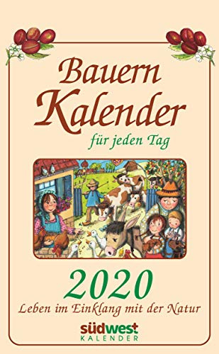 Bauernkalender für jeden Tag 2020 Tagesabreißkalender: Leben im Einklang mit der Natur