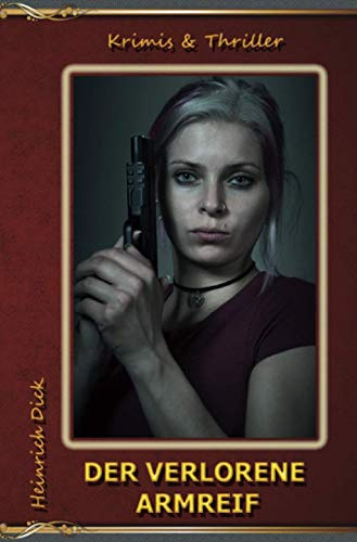 Der verlorene Armreif: Krimis & Thriller: Krimis & Thriller