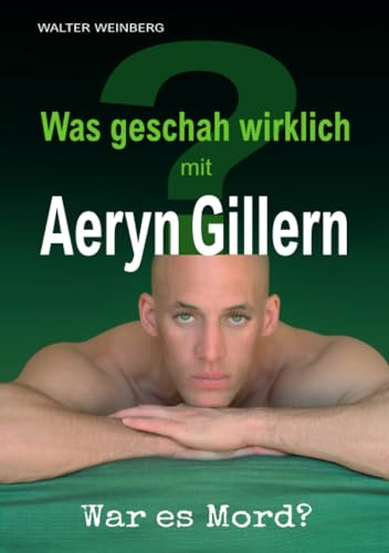 Aeryn Gillern: Was geschah wirklich? War es Mord?