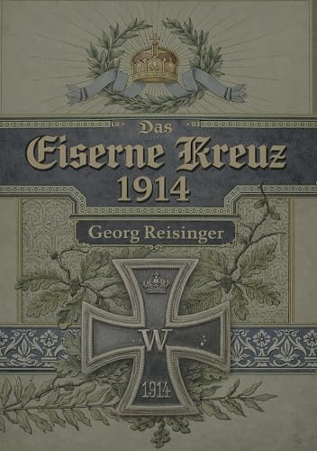 Das Eiserne Kreuz 1914 (Deutsche Ehrenzeichen)