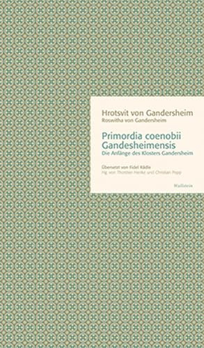 Primordia coenobii Gandesheimensis: Die Anfänge des Klosters Gandersheim