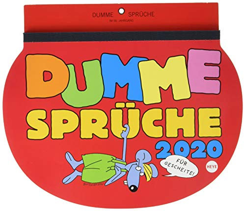 Dumme Sprüche: Für Gescheite!. Wandkalender 2020. Wochenkalendarium. Falzbindung. Format 28,7 x 21 cm