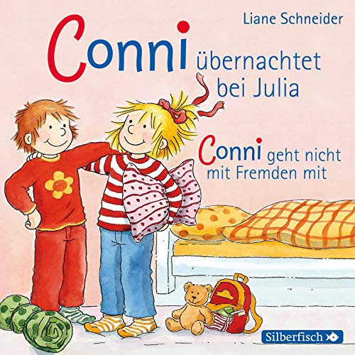 Conni übernachtet bei Julia / Conni geht nicht mit Fremden mit (Meine Freundin Conni - ab 3): 1 CD (Meine Freundin Conni - ab 3: Conni ab 3)