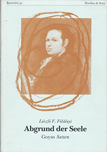 Abgrund der Seele. Goyas Saturn