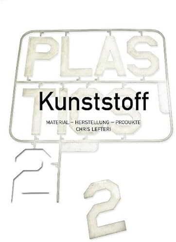 Kunststoff 2: Material Herstellung Produkte