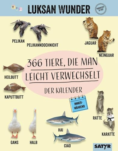 366 TIERE, DIE MAN LEICHT VERWECHSELT: Der immerwährende Tageskalender