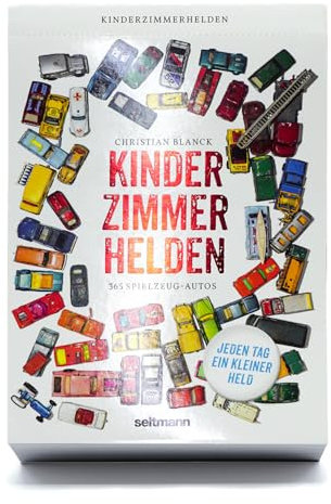 Kinderzimmerhelden: 365 Spielzeug-Autos. Jeden Tag ein kleiner Held