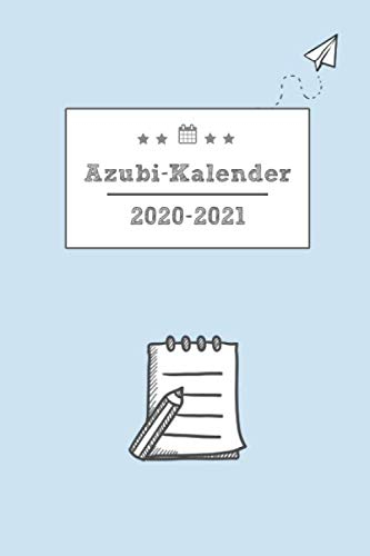 Azubi-Kalender 2020-2021: Terminkalender und Jahresplaner von August 2020 bis September 2021 (Kalender und Organizer für Auszubildende, blau)