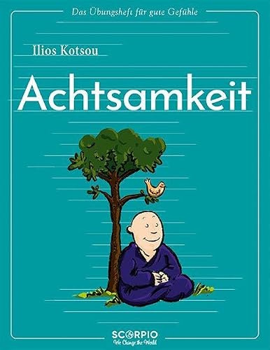 Das Übungsheft für gute Gefühle – Achtsamkeit