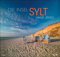 Die Insel Sylt Kalender 2024 von Hans Jessel. Wandkalender XL mit den schönsten Fotos des bekannten Inselfotografen. Großer Wandkalender mit traumhaften Landschaftsfotos.: Hans Jessel