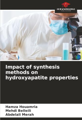 Impact of synthesis methods on hydroxyapatite properties: DE