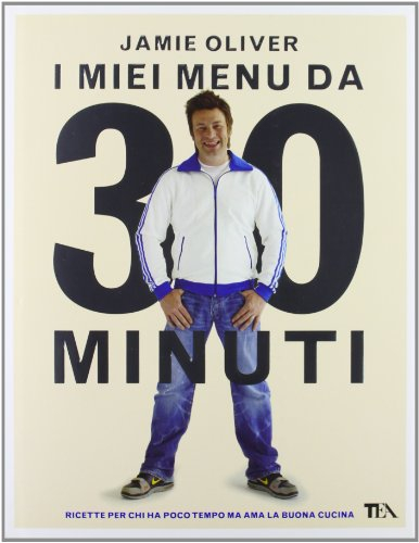 I miei menù da 30 minuti (TEA fuori collana)
