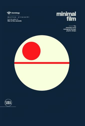 Minimal Film: The Universe of Cinema Reinterpreted Graphically (Shortology)