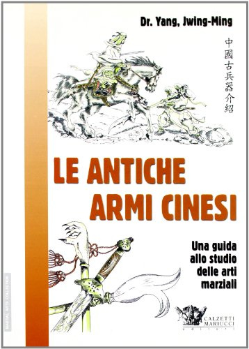 Le antiche armi cinesi per le arti marziali