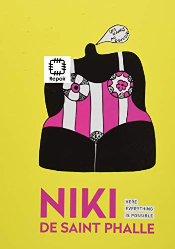 Niki de Saint Phalle: Here Everything is Possible