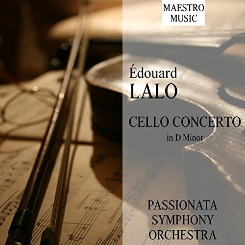 Lalo: Cello Concerto in D Minor