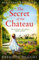 The Secret of the Chateau: Gripping and heartbreaking historical fiction with a mystery at its heart