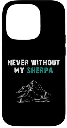 Niemals ohne meinen Sherpa! Souvenirs aus Nepal Hülle für iPhone 14 Pro