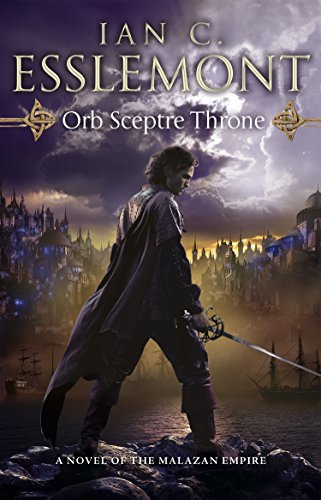 Orb Sceptre Throne: A concoction of greed, betrayal, murder and deception underscore this fantasy epic: 4 (Malazan Empire, 4)