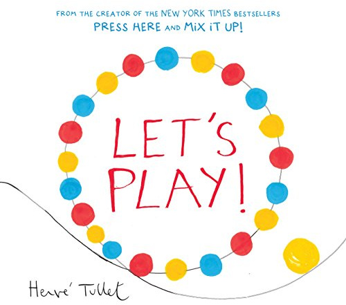 Let’s Play!: (Interactive Books for Kids, Preschool Colors Book, Books for Toddlers): 1