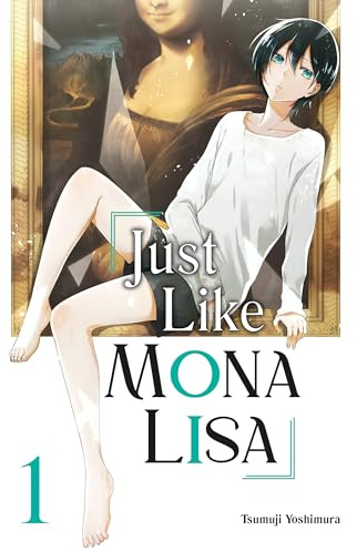 Just Like Mona Lisa 01: 1