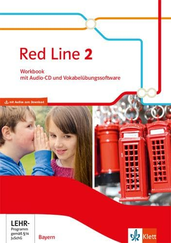 Red Line 2. Ausgabe Bayern: Workbook mit Audios und Vokabelübungssoftware Klasse 6 (Red Line. Ausgabe für Bayern ab 2017)