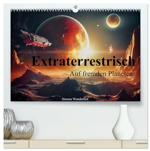 Extraterrestrisch - Auf fremden Planeten (hochwertiger Premium Wandkalender 2026 DIN A2 quer), Kunstdruck in Hochglanz: Kommen Sie mit auf eine Reise in ferne Galaxien! (CALVENDO Wissenschaft)