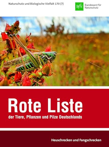 Rote Liste und Gesamtartenliste der Heuschrecken und Fangschrecken (Orthoptera et Mantodea) Deutschlands: Naturschutz und Biologische Vielfalt 170 (7)